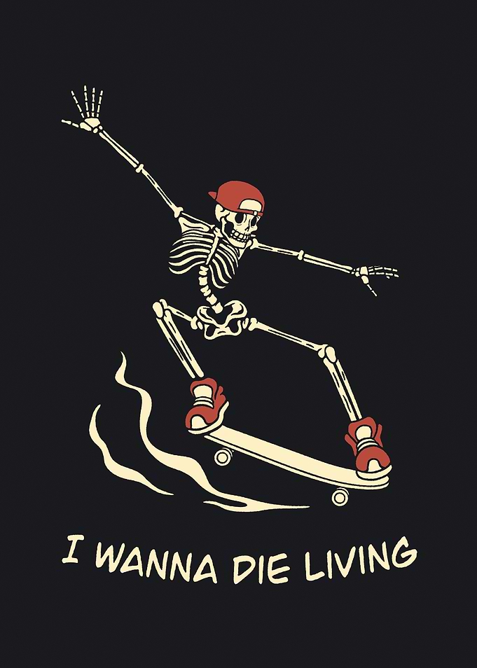 I Wanna Die Living Skeleton