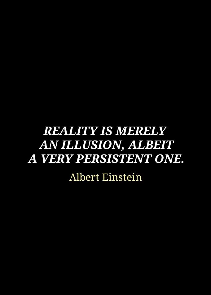 Einstein Quote: Reality is Illusion