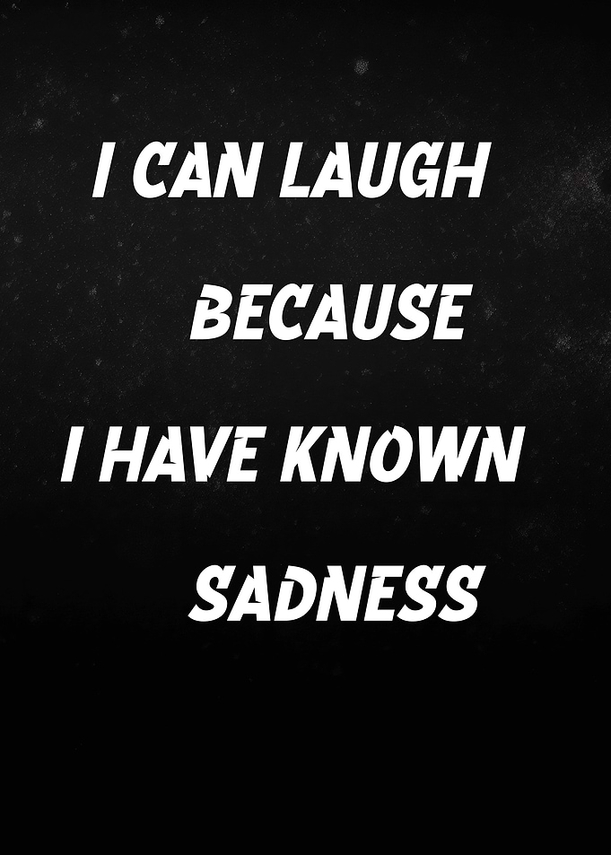 Laugh Because Sadness Text Art