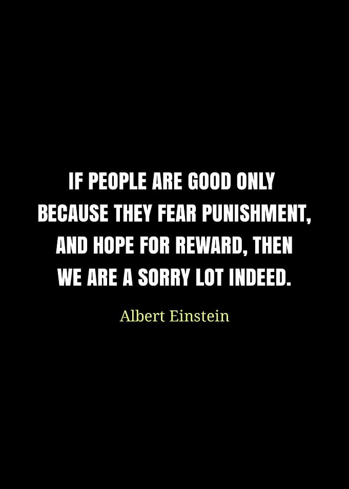 Einstein Quote on Goodness and Fear