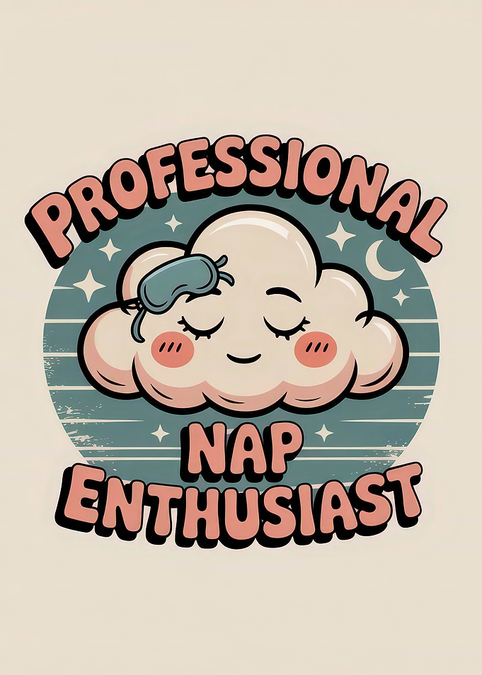 Professional Nap Enthusiast
