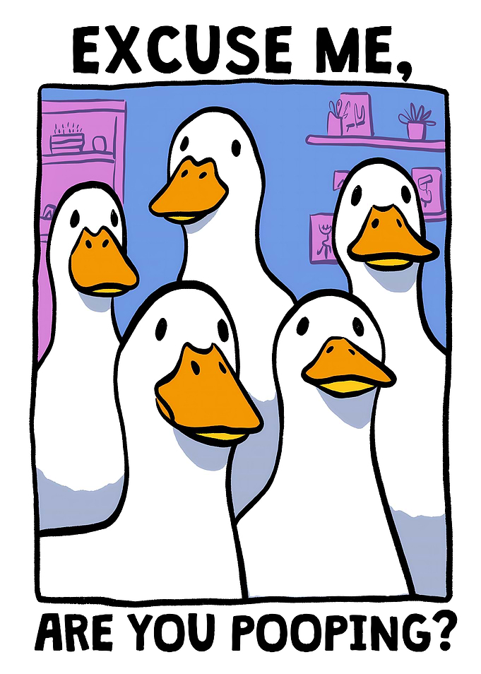 Excuse Me, Are You Pooping? Ducks