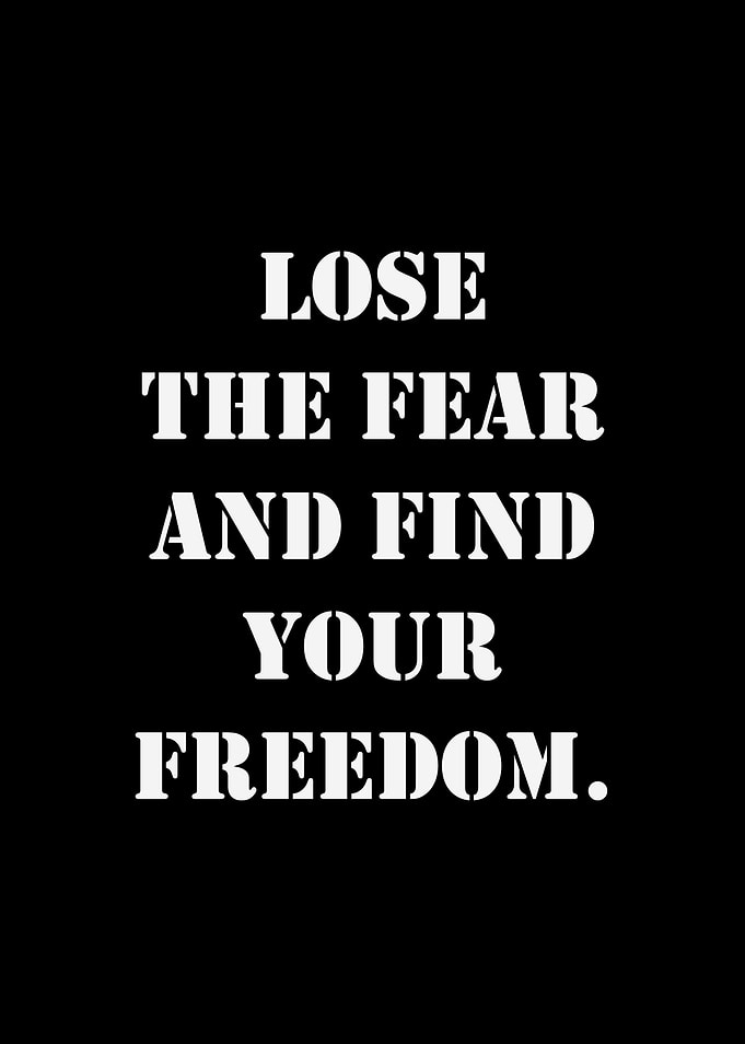 Lose Fear, Find Freedom Text Art