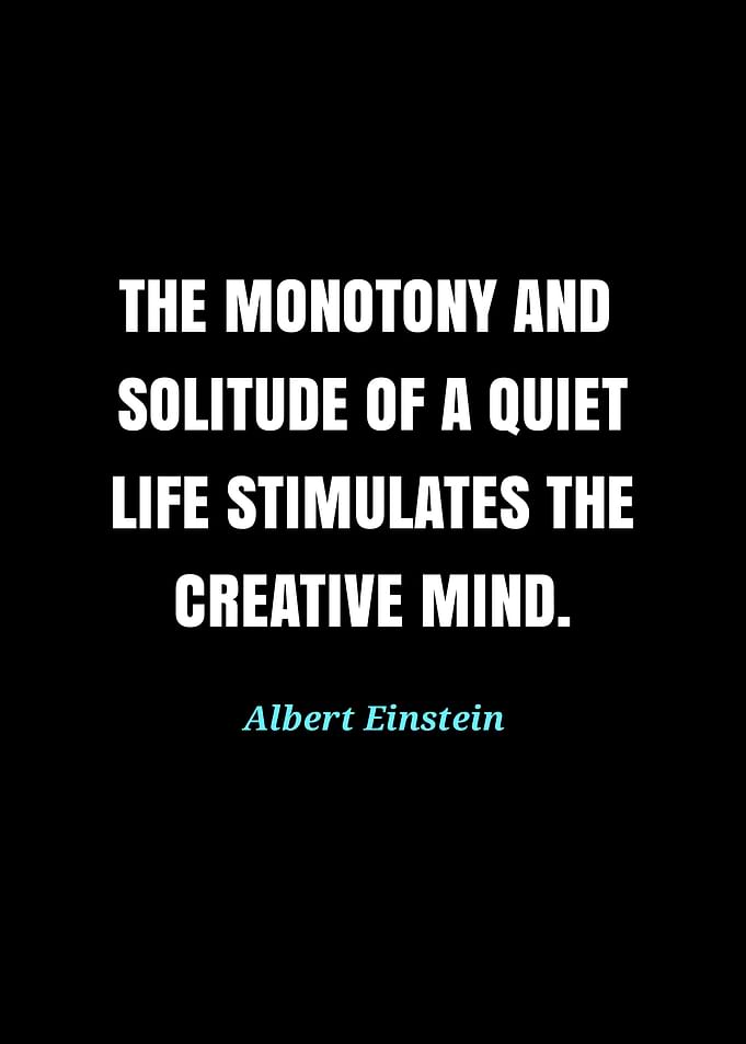 Einstein Quote: Quiet Life, Creative Mind