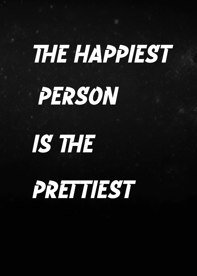 The Happiest Person Text Art