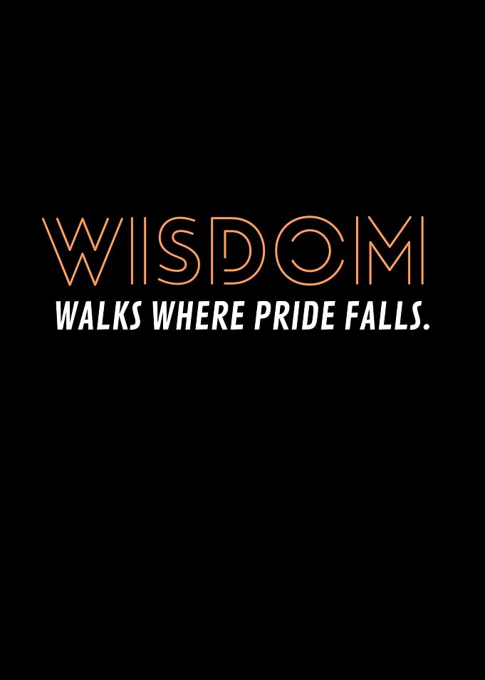 Wisdom Walks Where Pride Falls