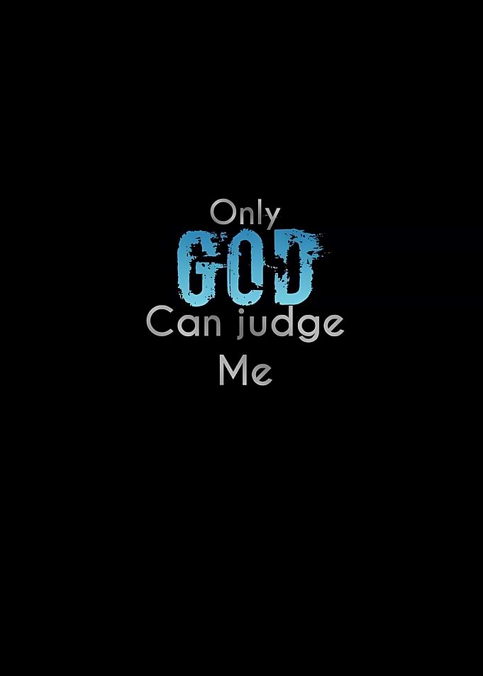 Only God Can Judge Me