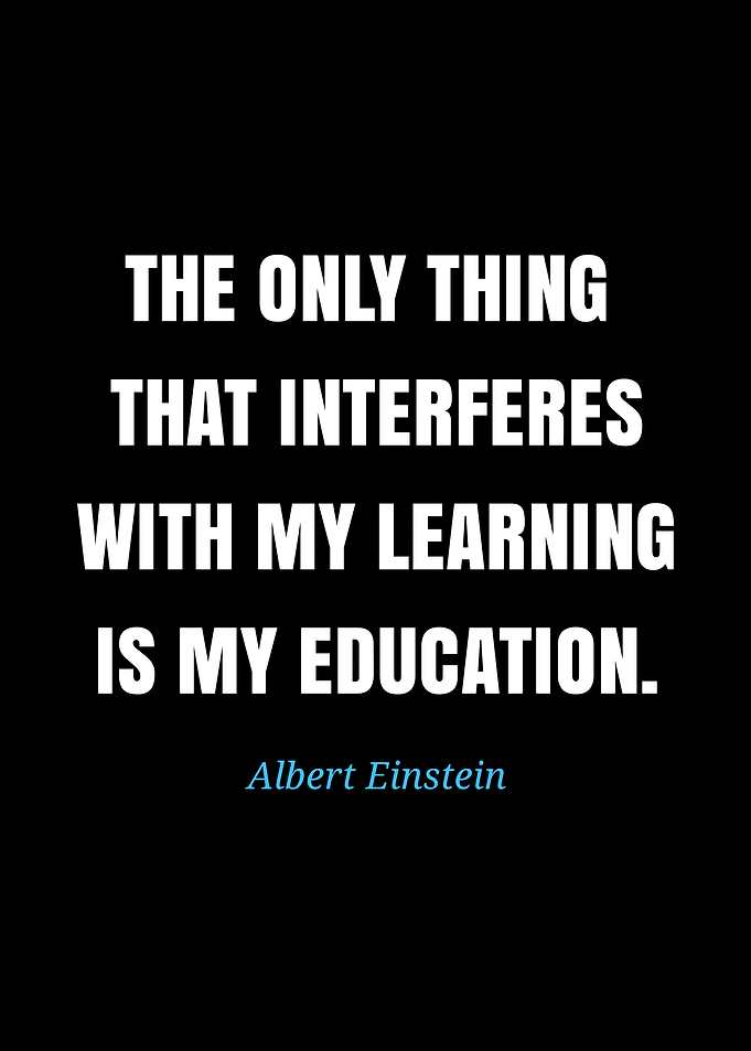 Einstein Quote: Learning vs. Education