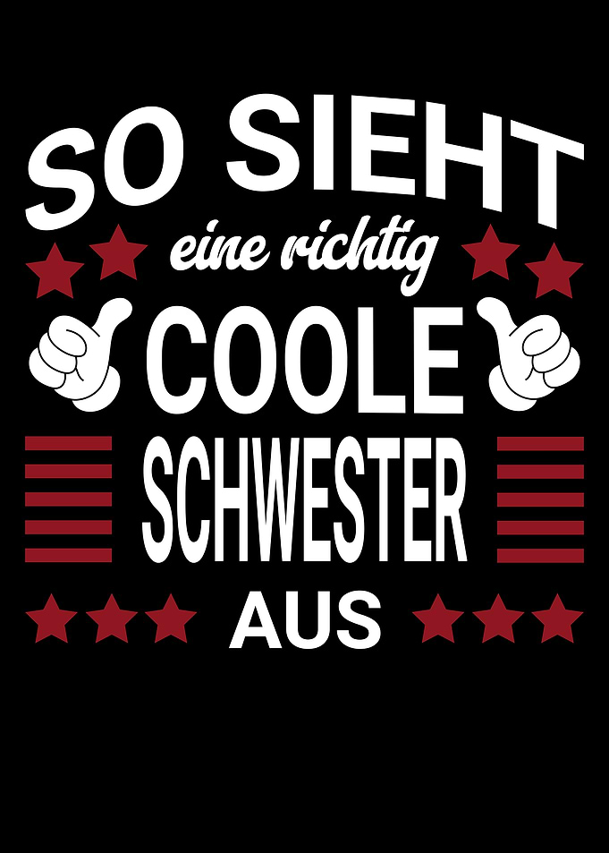 So sieht eine richtig coole Schwester aus