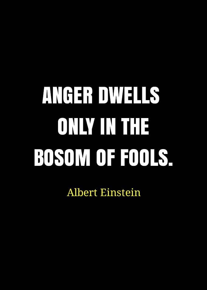 Anger Dwells Quote by Albert Einstein