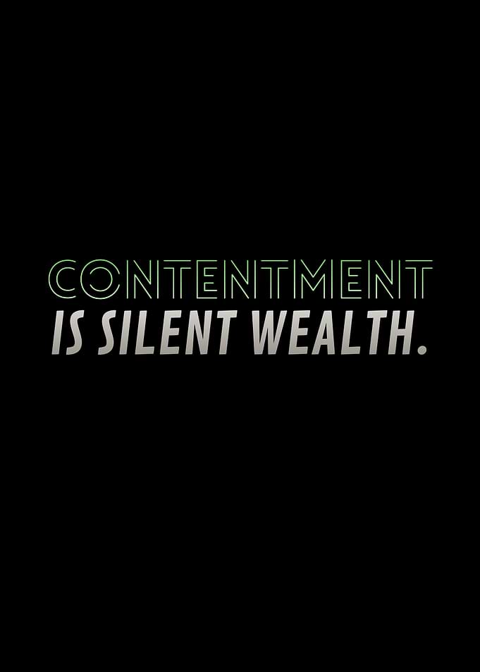 Contentment is Silent Wealth