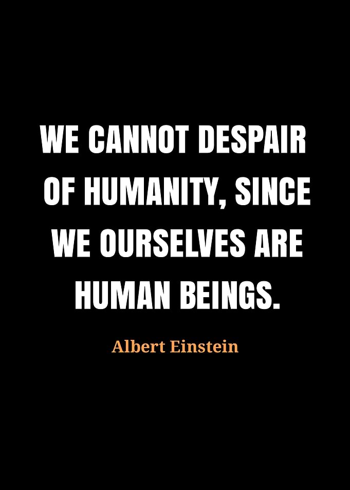 Albert Einstein Quote on Humanity