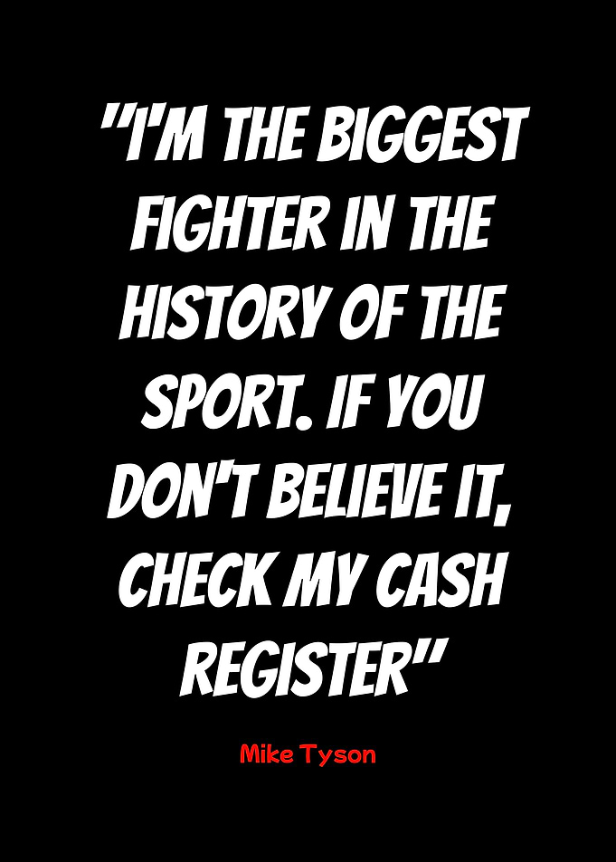 mike tyson quote: biggest fighter