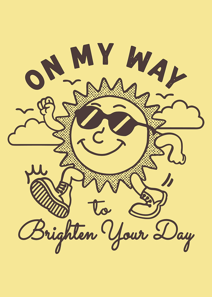 On My Way to Brighten Your Day