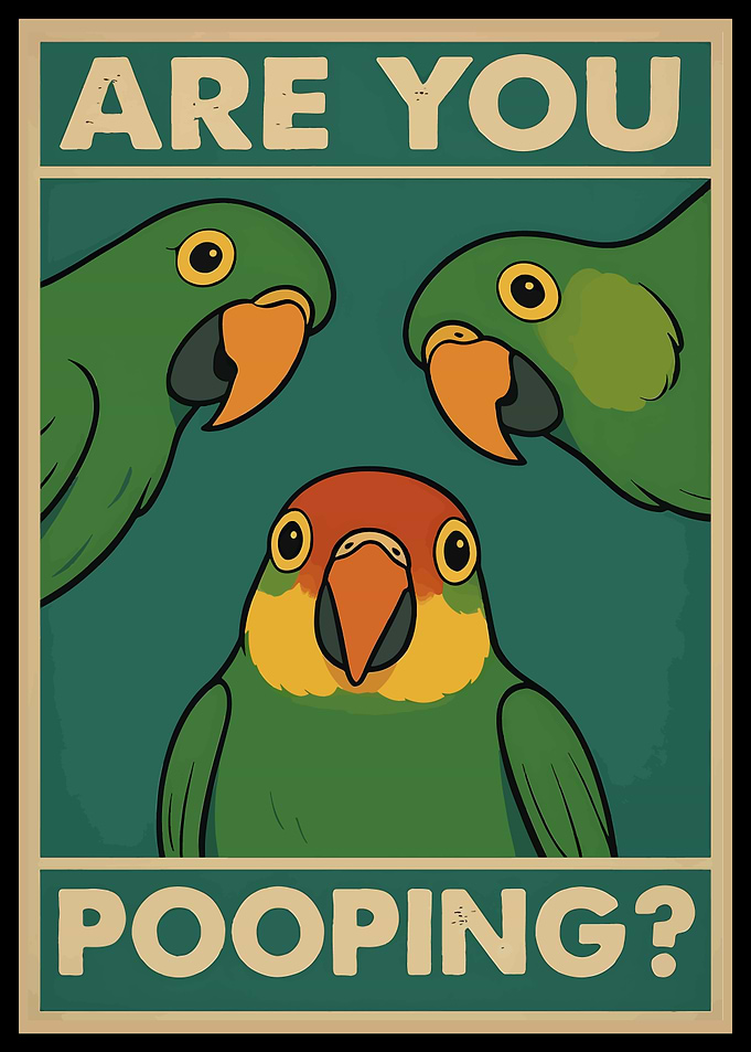 Are You Pooping? Parrot Poster