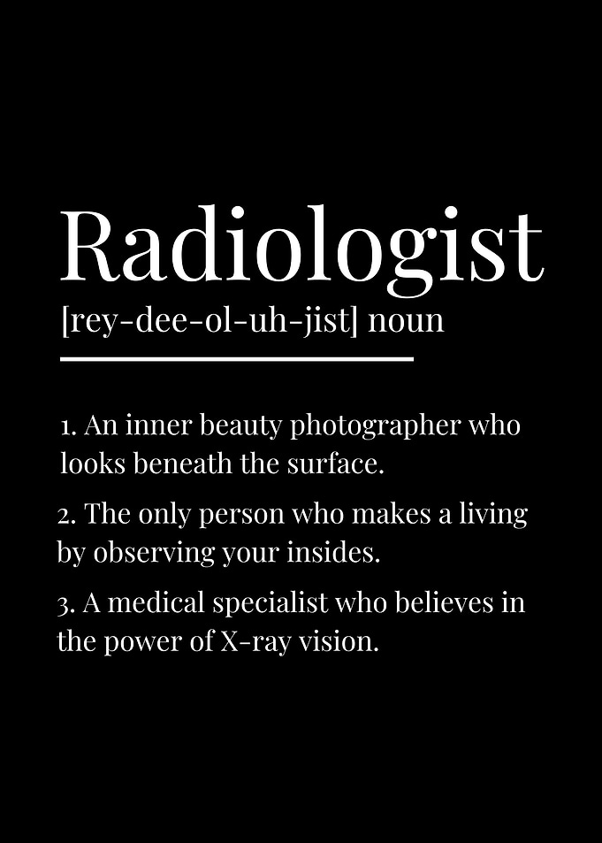 Funny Radiologist Definition