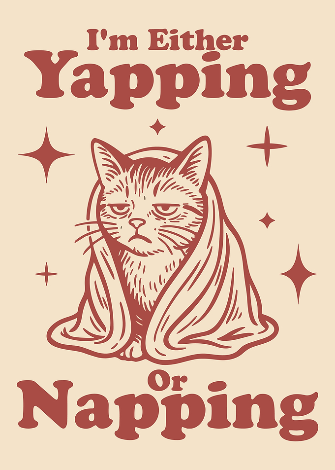 Yapping or Napping Cat Illustration