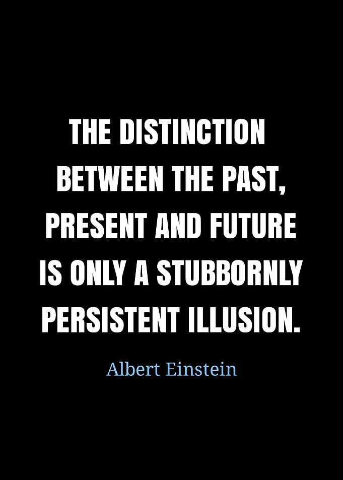 Einstein Quote: Time Illusion