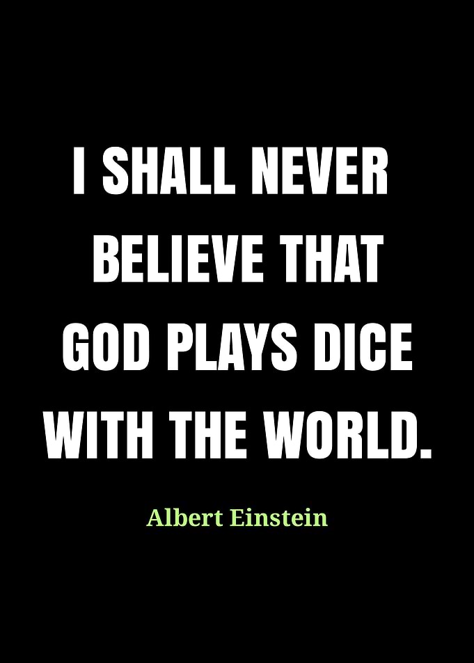 Einstein Quote: God Plays Dice