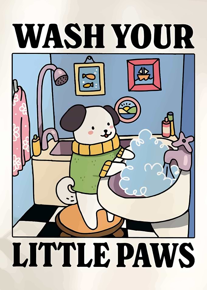 Wash Your Little Paws Cute Dog