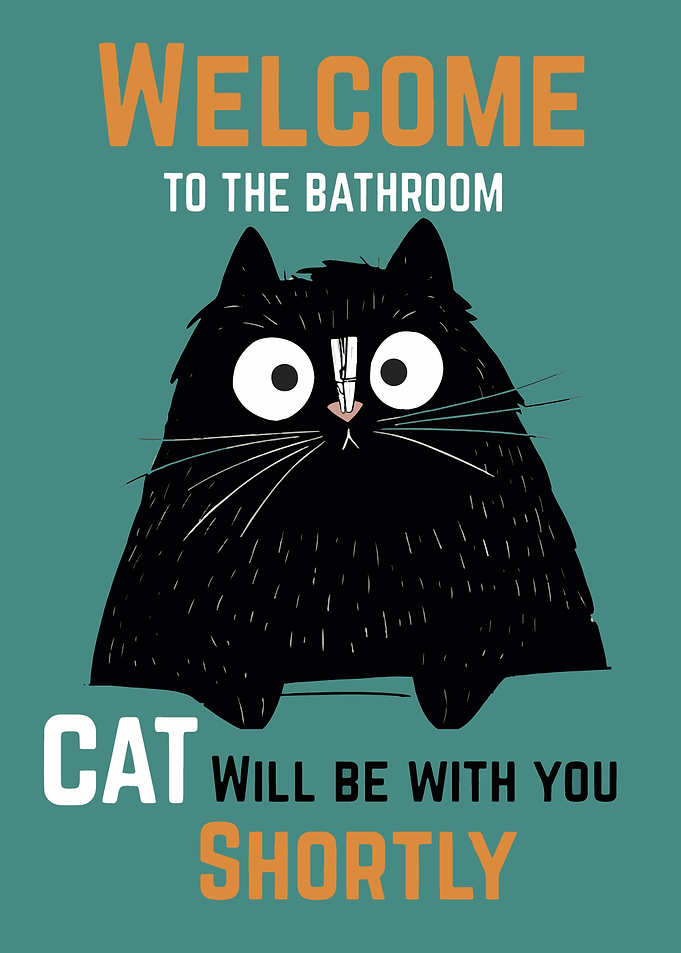 Welcome to the Bathroom Cat Poster