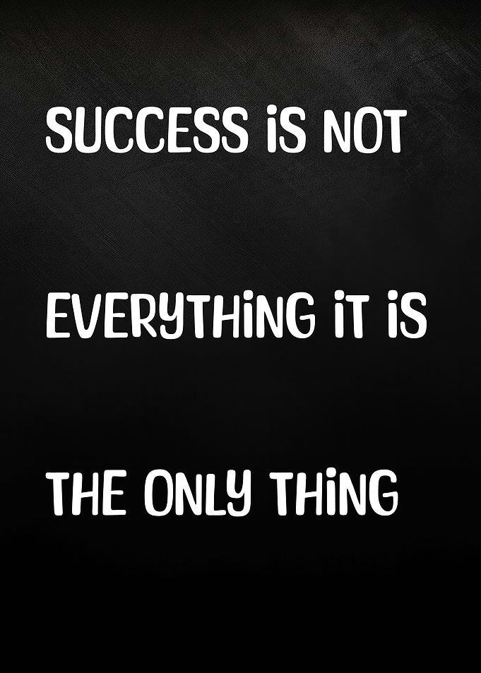 Success is not everything quote