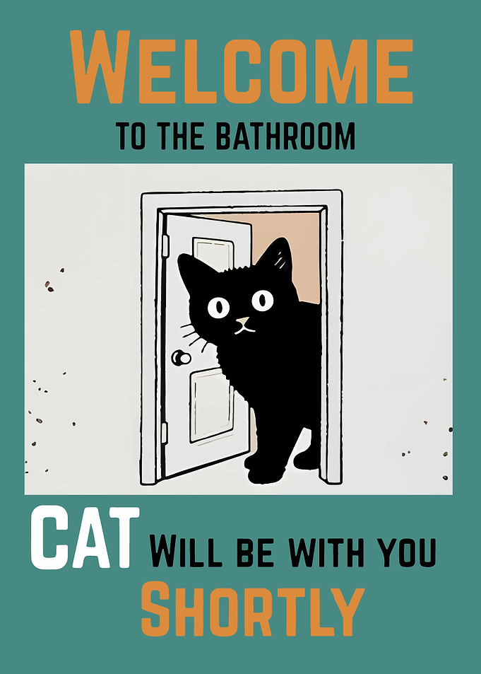 Welcome to the Bathroom Cat Poster