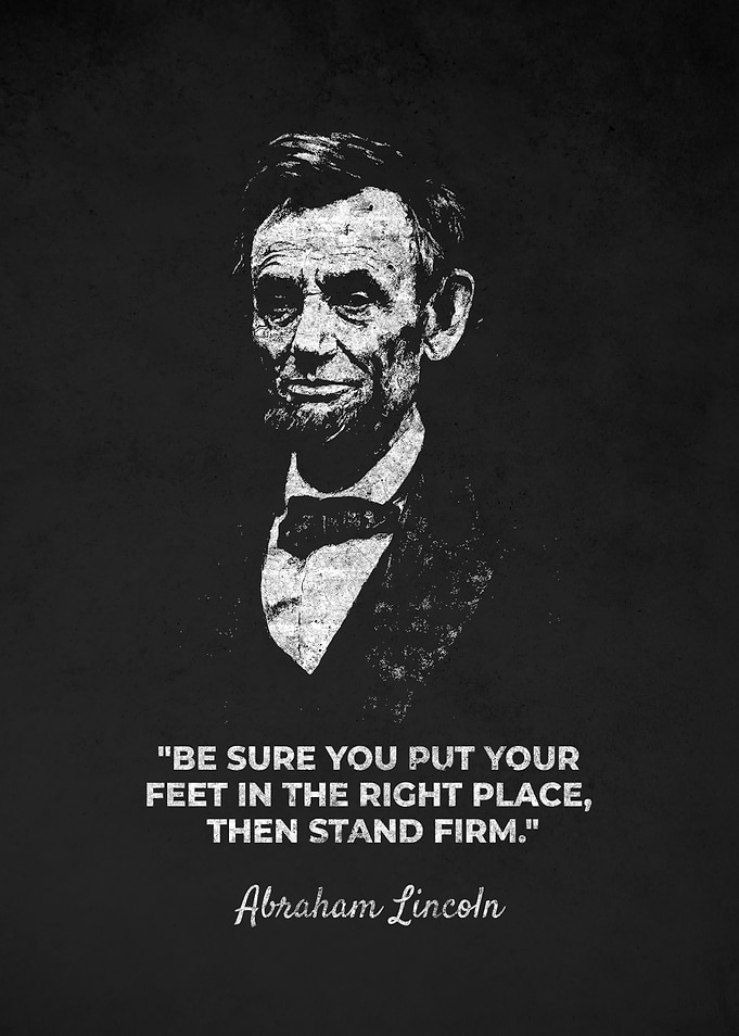 Abraham Lincoln Stand Firm Quote Portrait