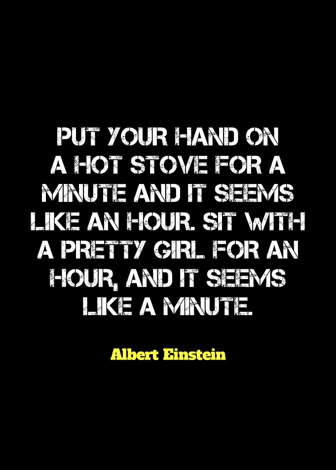 Einstein Quote: Time Perception
