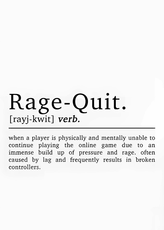 Rage-Quit