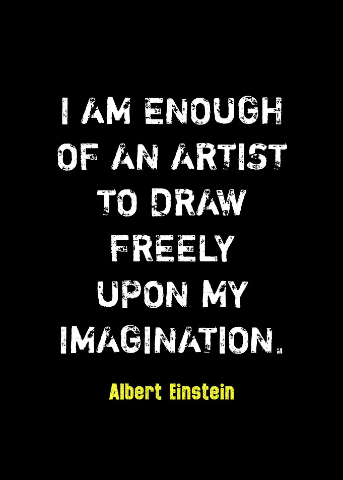 Artist Imagination Quote by Albert Einstein