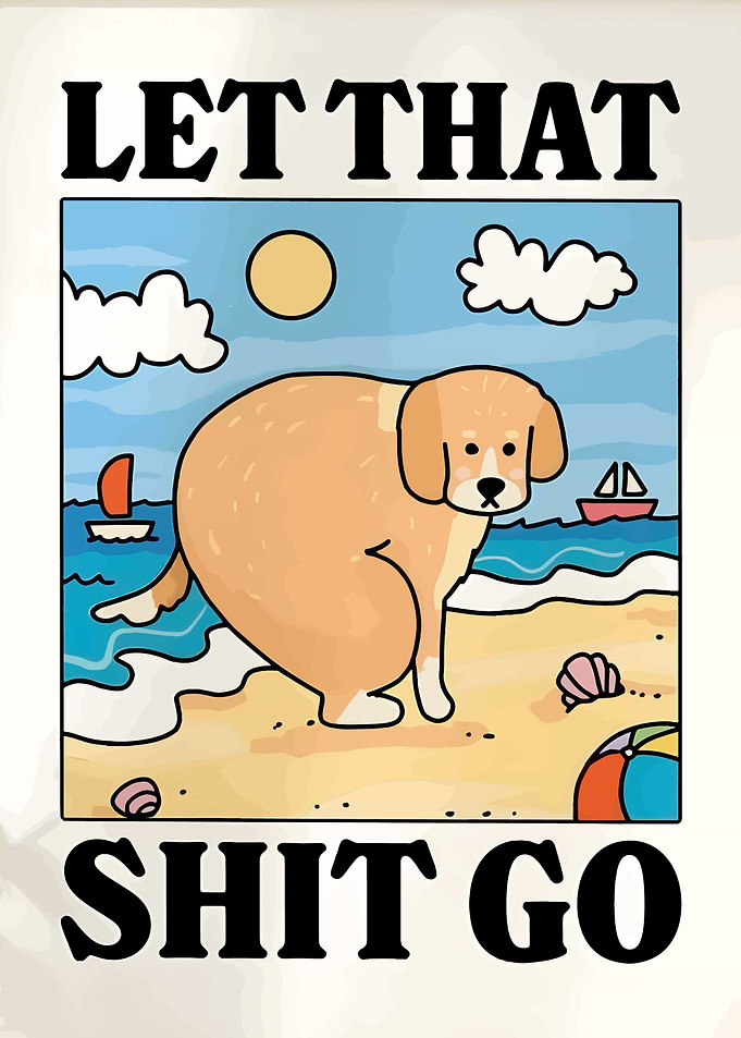 Let That Shit Go Dog Beach