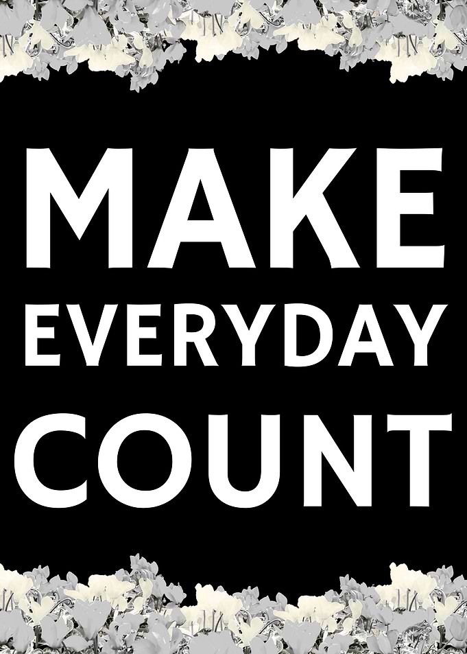 Make Everyday Count Floral