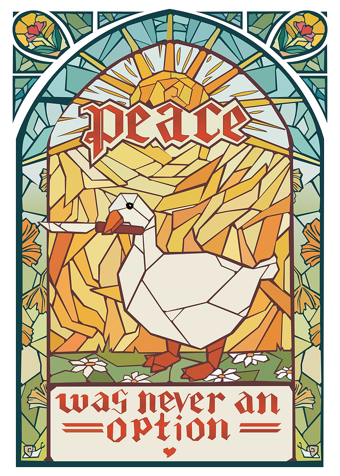 Peace Was Never An Option Goose