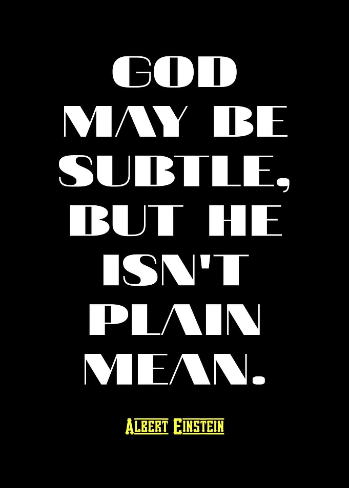 Einstein Quote: God May Be Subtle