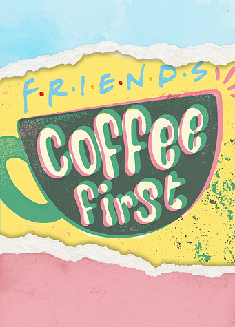 Friends Coffee First Collage