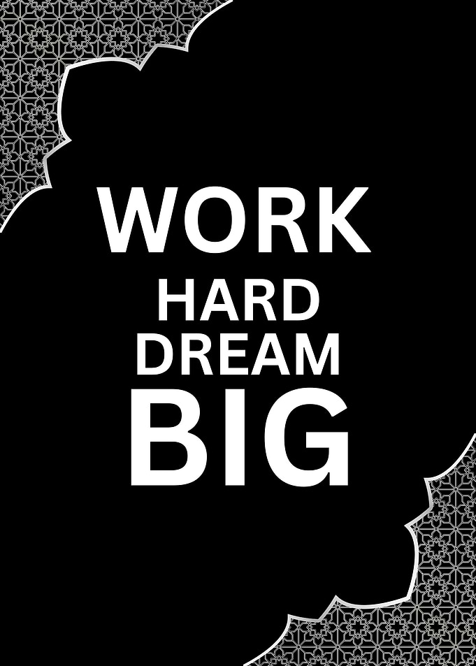 Work Hard Dream Big Poster
