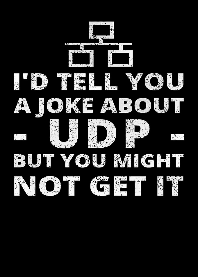 UDP Joke - Computer Network Humor