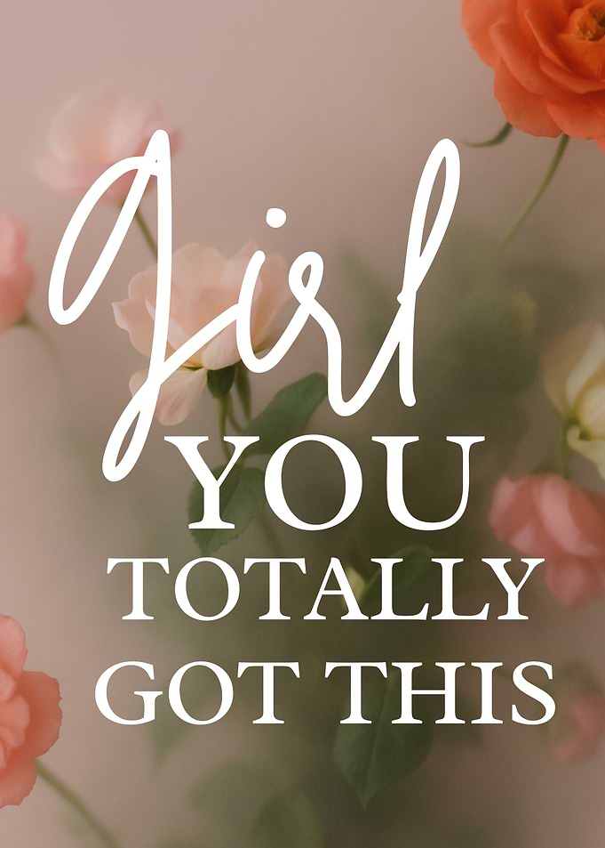 Motivational Quotes Girl You Totally Got This