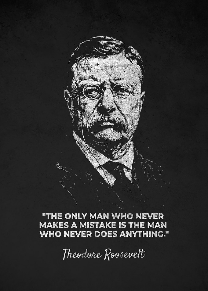 Theodore Roosevelt Mistake Quote Portrait