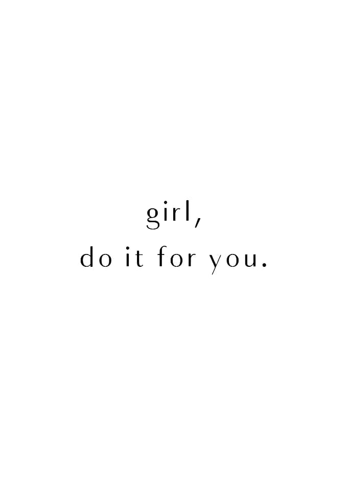 Girl, Do It For You