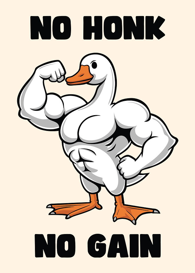 Muscular Goose Cartoon: No Honk, No Gain