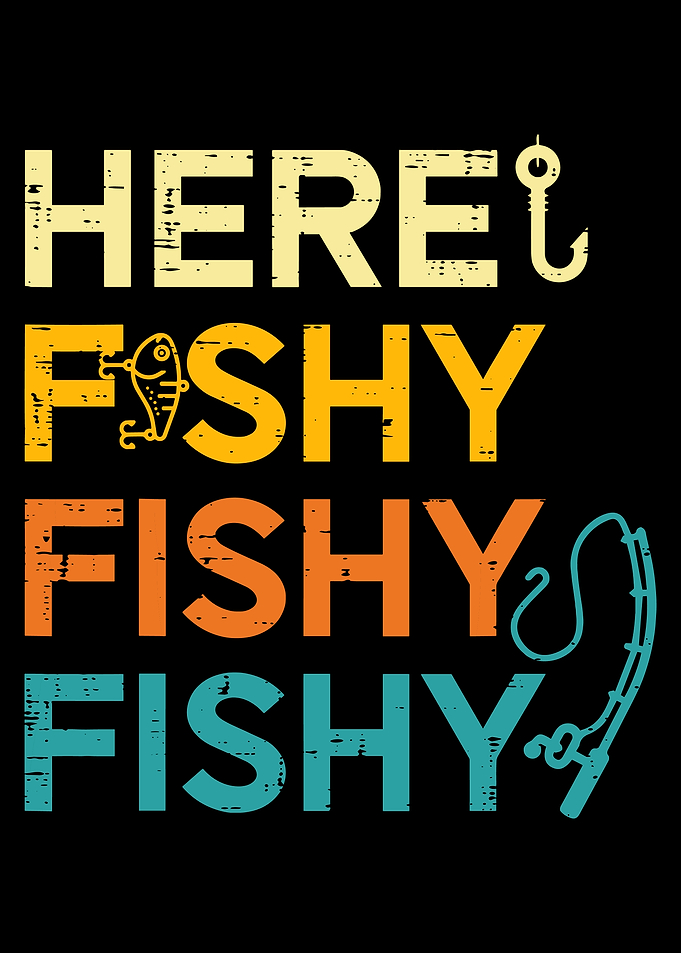 Here Fishy Fishy Fishing Design