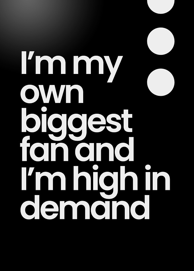I'm My Own Biggest Fan – Minimalist Quote Poster | Digital Download | PNG