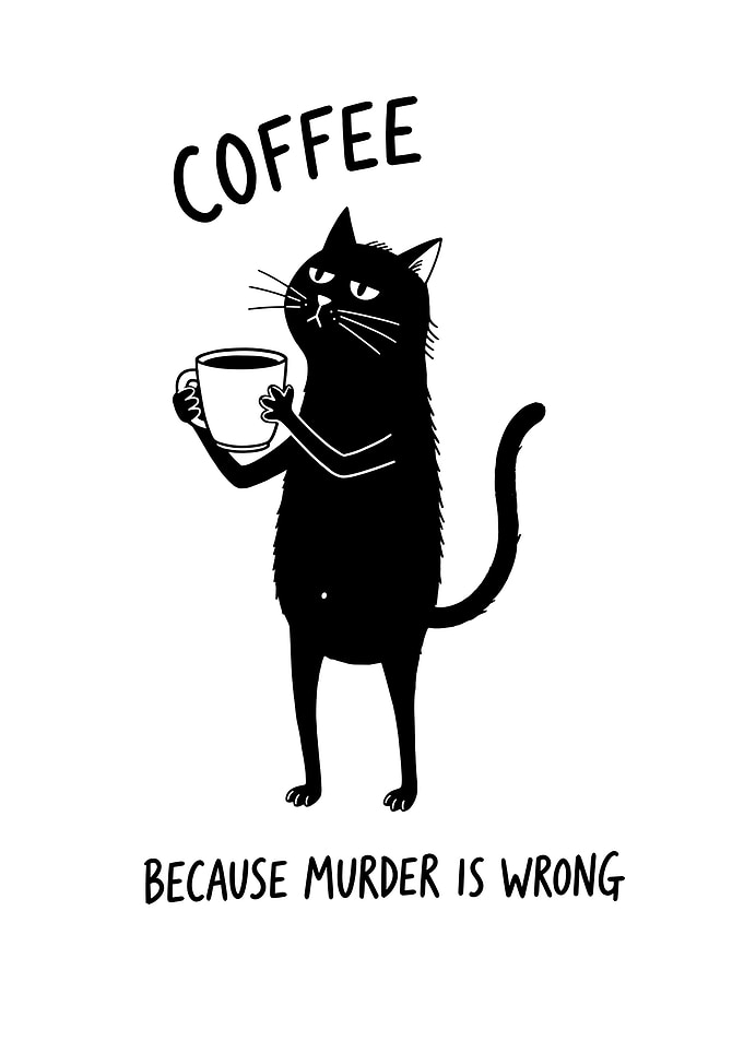 Coffee Because Murder Is Wrong Cat