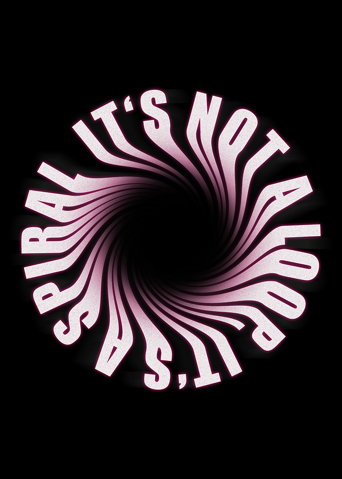 It's not a loop, it's a spiral