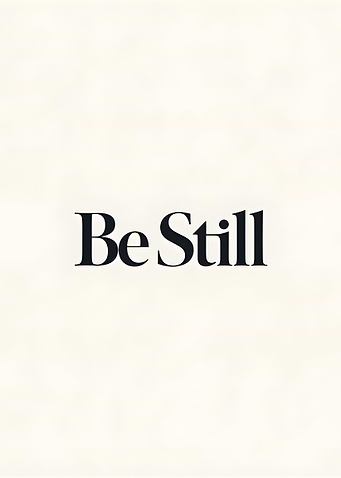 Be Still
