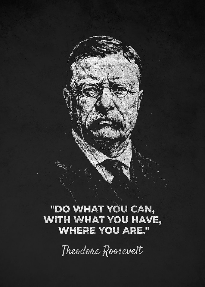 Theodore Roosevelt Do It Quote Portrait