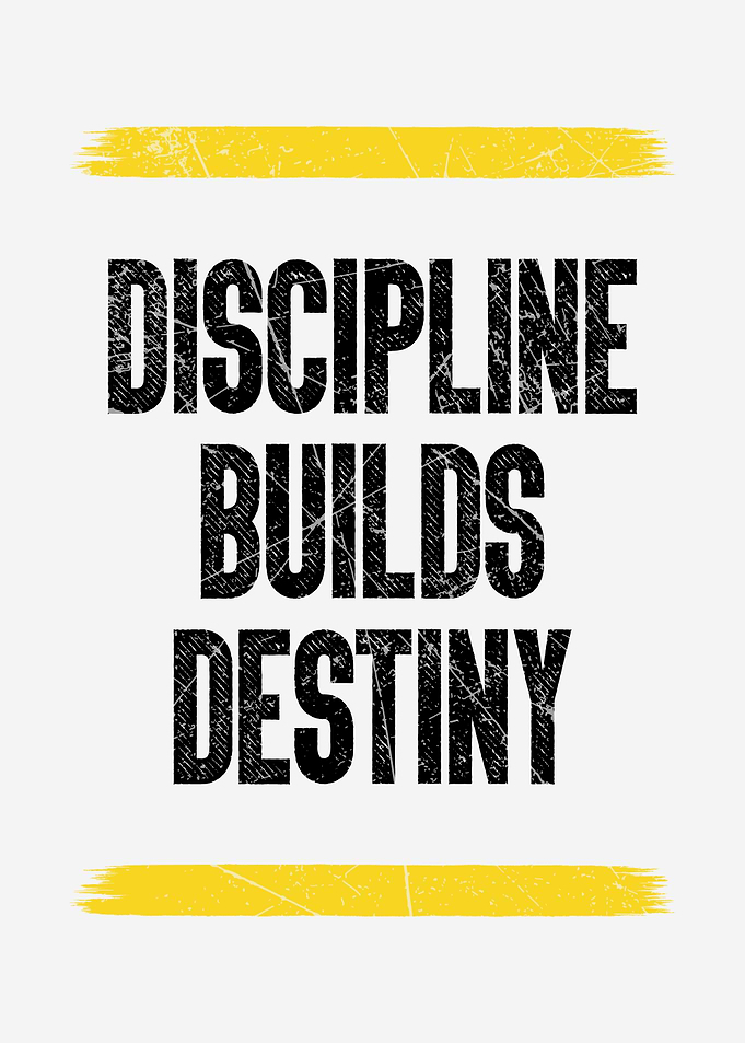 Discipline Builds Destiny, Bold Motivational Typography Poster