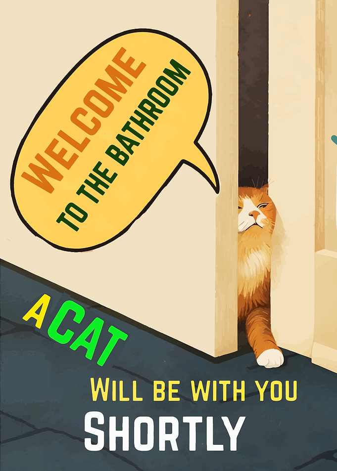 Welcome to the Bathroom Cat Poster